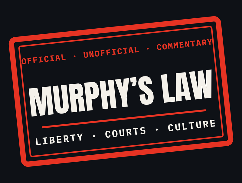Murphy's Law: Liberty, Courts, Culture